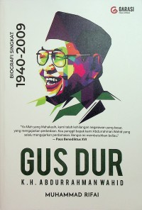 Gus Dur : Biografi Singkat 1940-2009